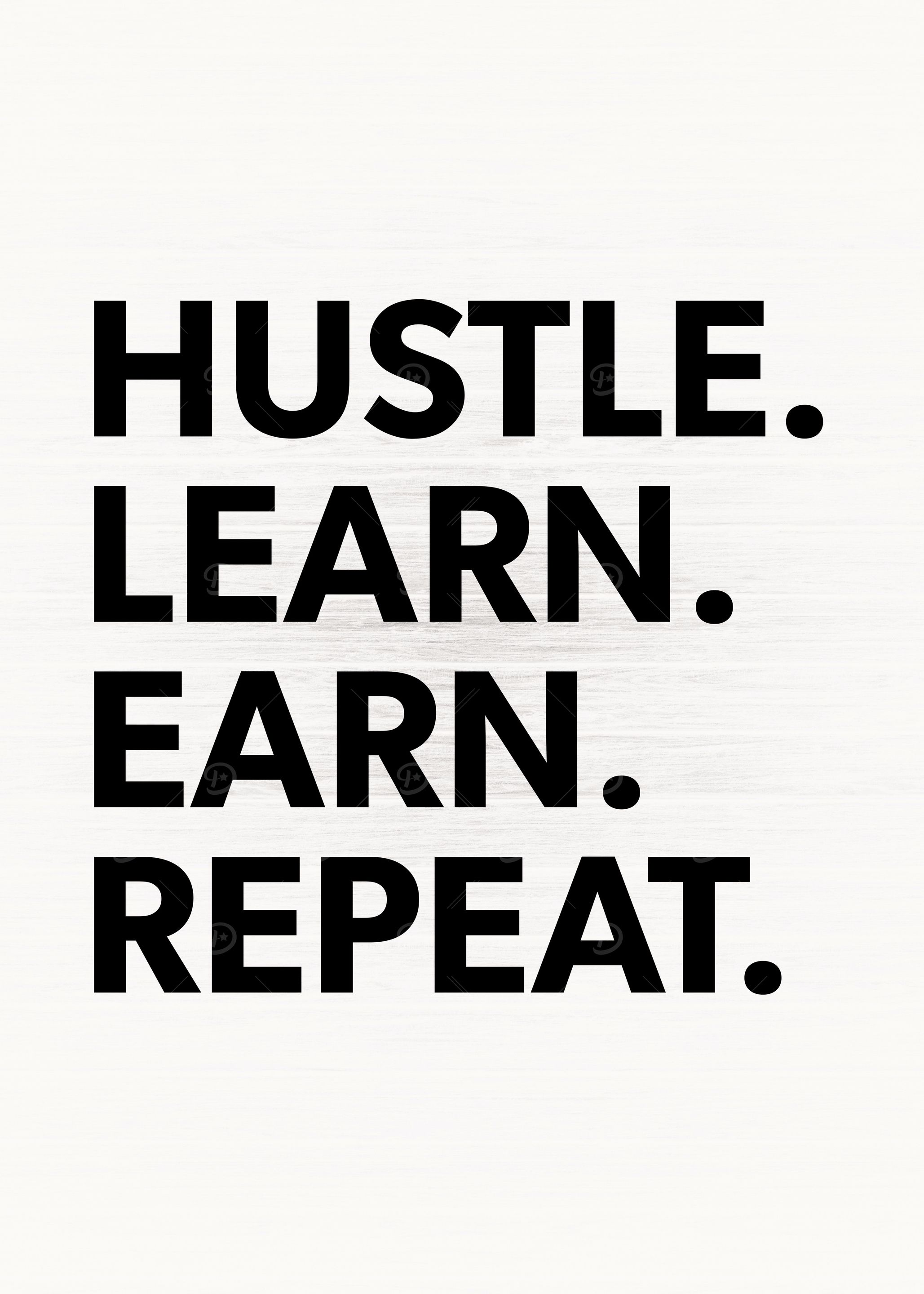 Hustle Learn Earn Repeat