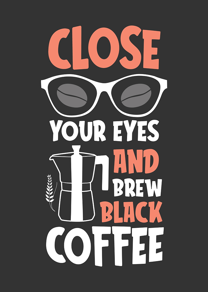 Close your eyes and brew