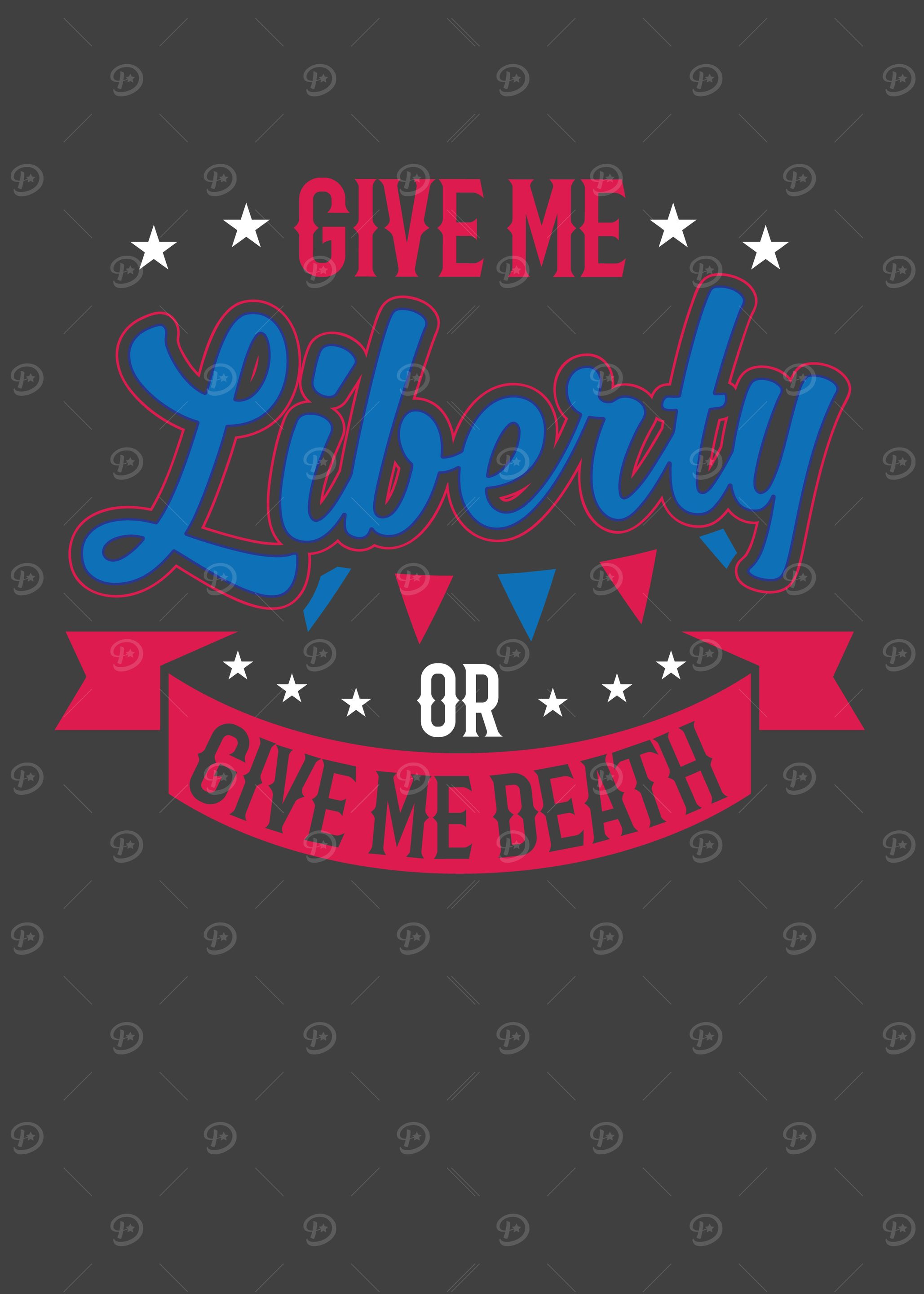 Give me liberty or give me