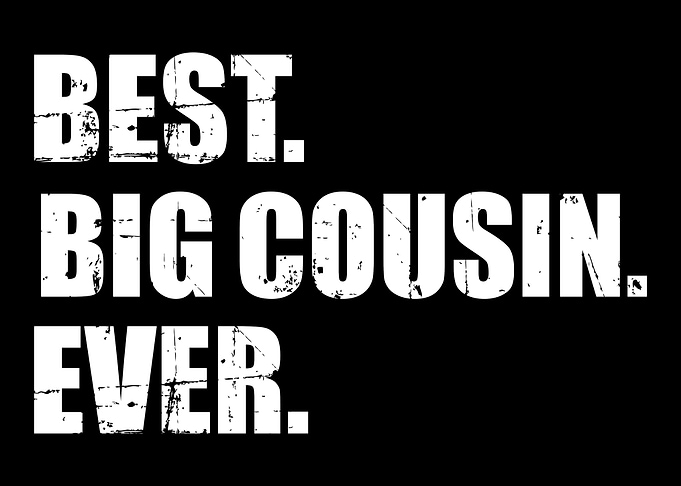 Best big cousin ever