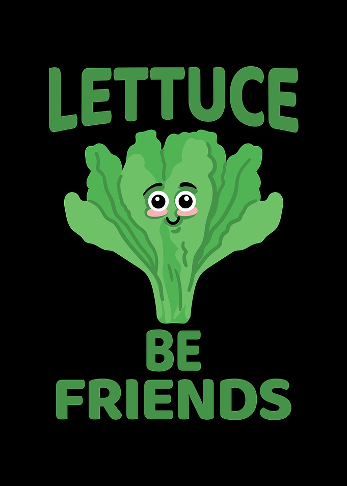 Lettuce be Friends