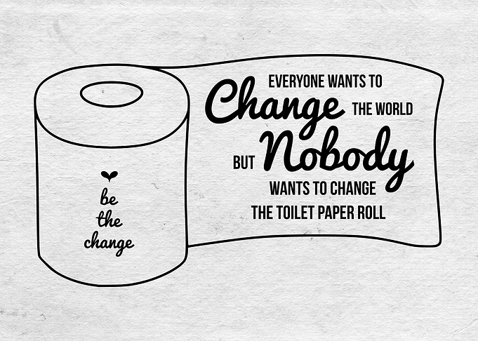 Change the toilet paper