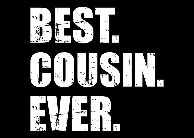 Best cousin ever