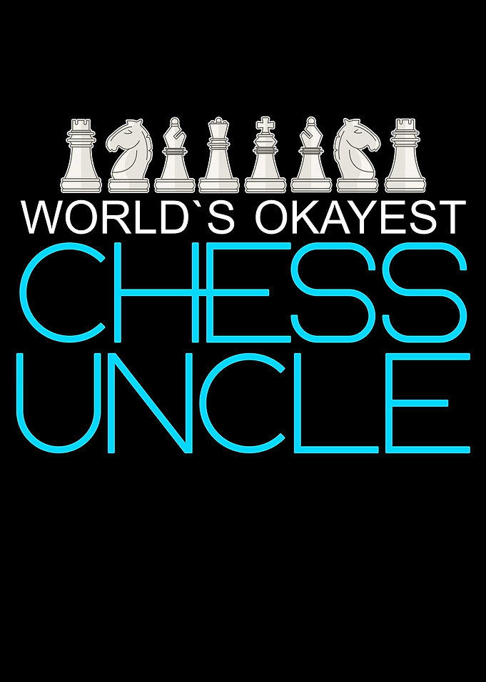 okayest chess uncle