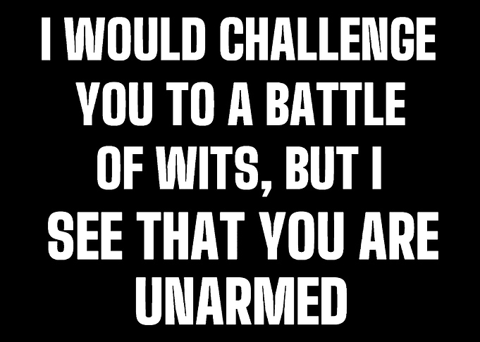 Wits Unarmed Witty and Sma