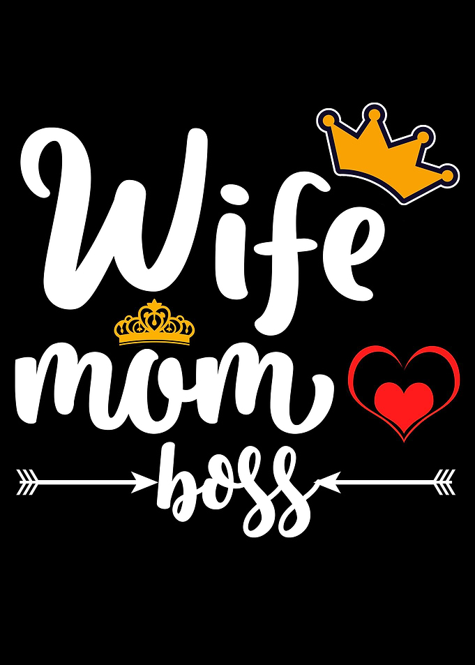 Mom Wife Boss saying