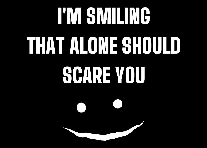 Smile Scare You Cool and W