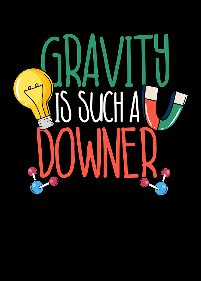 Gravity Is Such A Downer