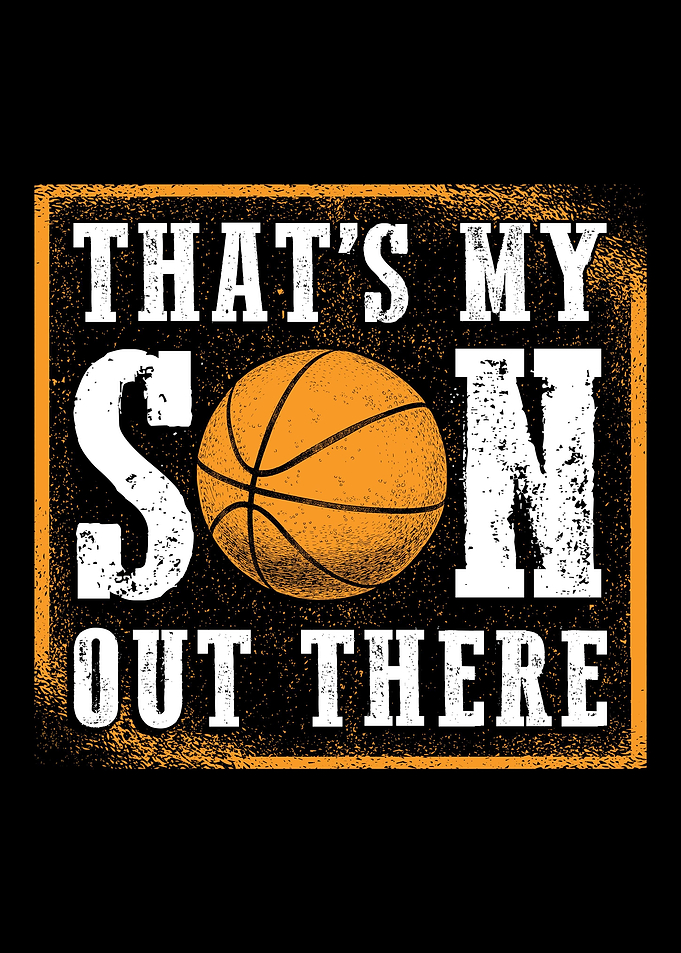Basketball My Son Out