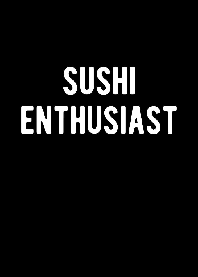Sushi Enthusiast