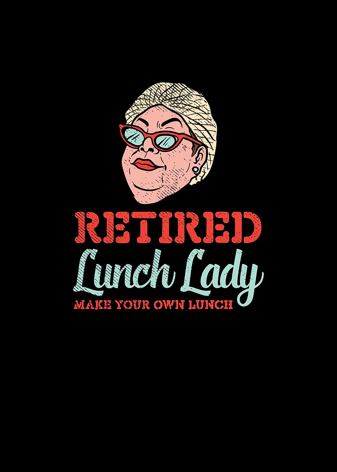 Retired Lunch Lady Make