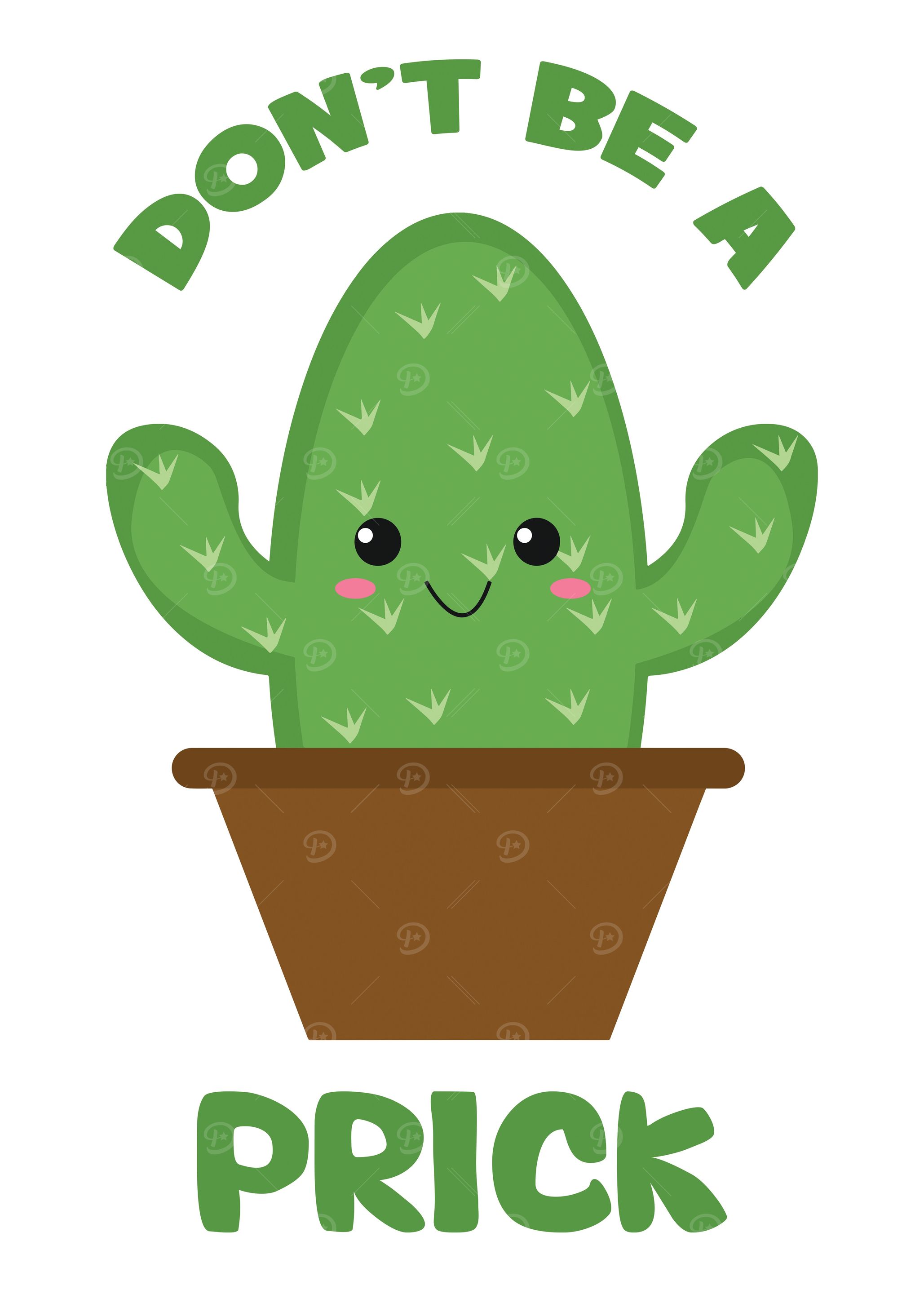 Do Not Be A Prick Cactus