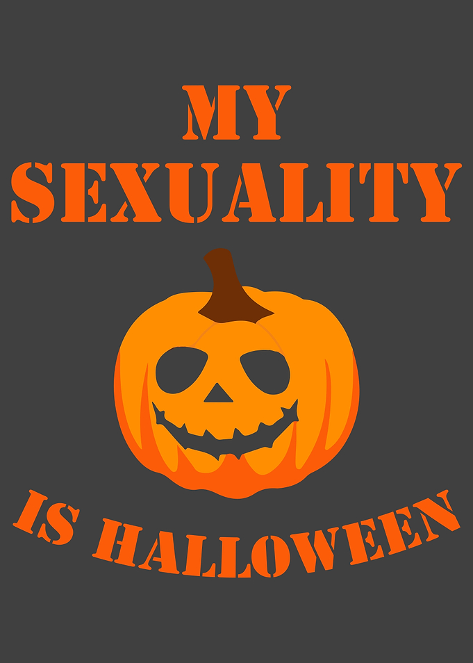 My sexuality is Halloween