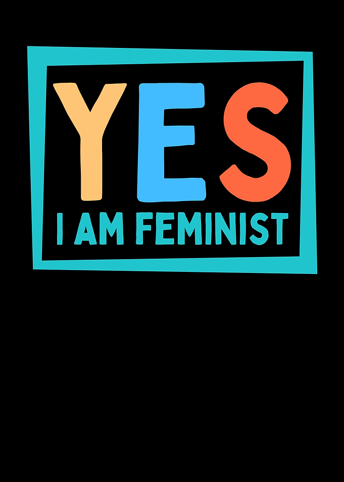 Yes I am Feminist