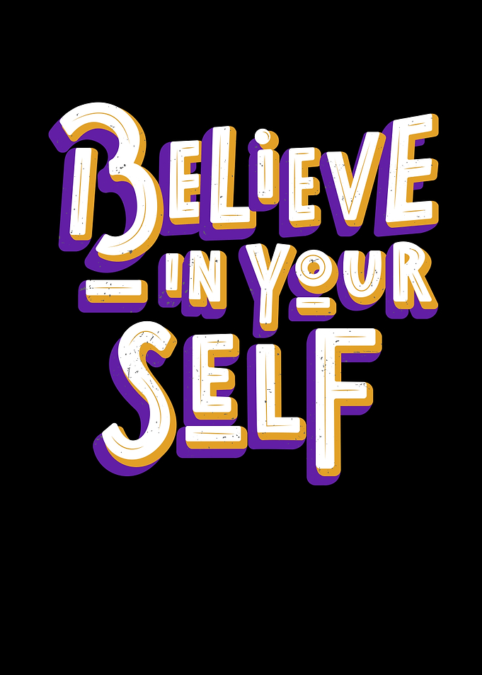 Believe In Yourself