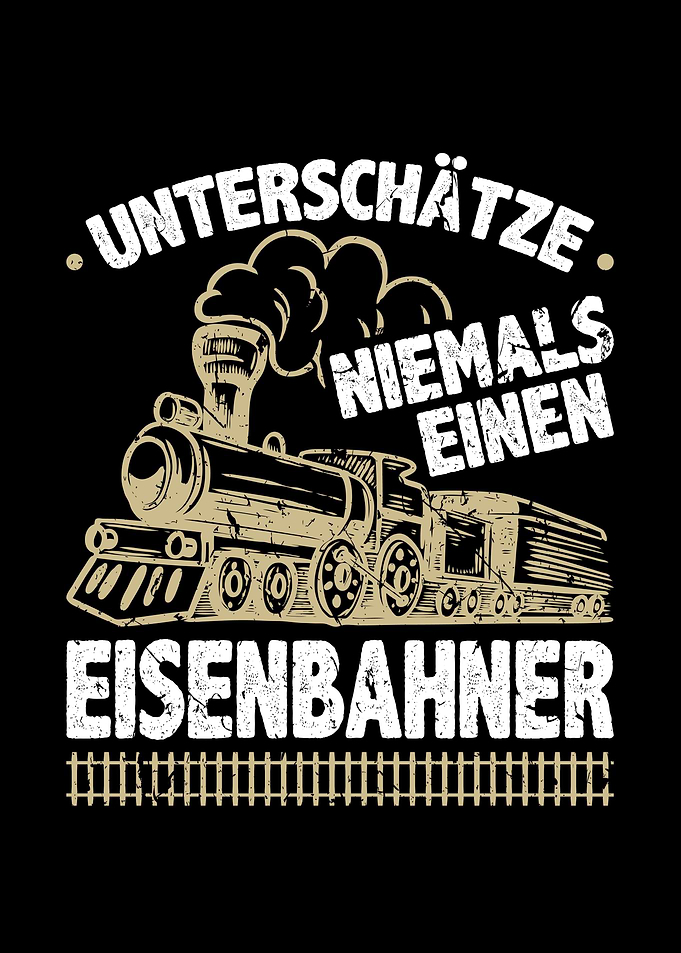 Eisenbahner Spruch Zug