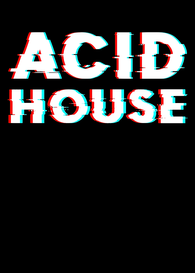 Acid House