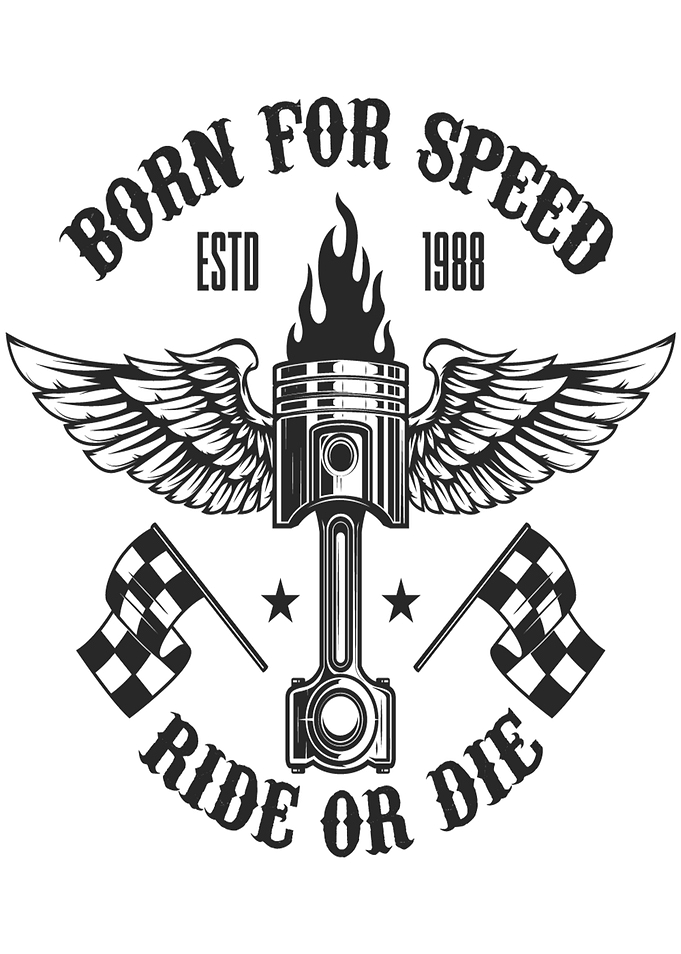 Born For Speed Ride Or Die