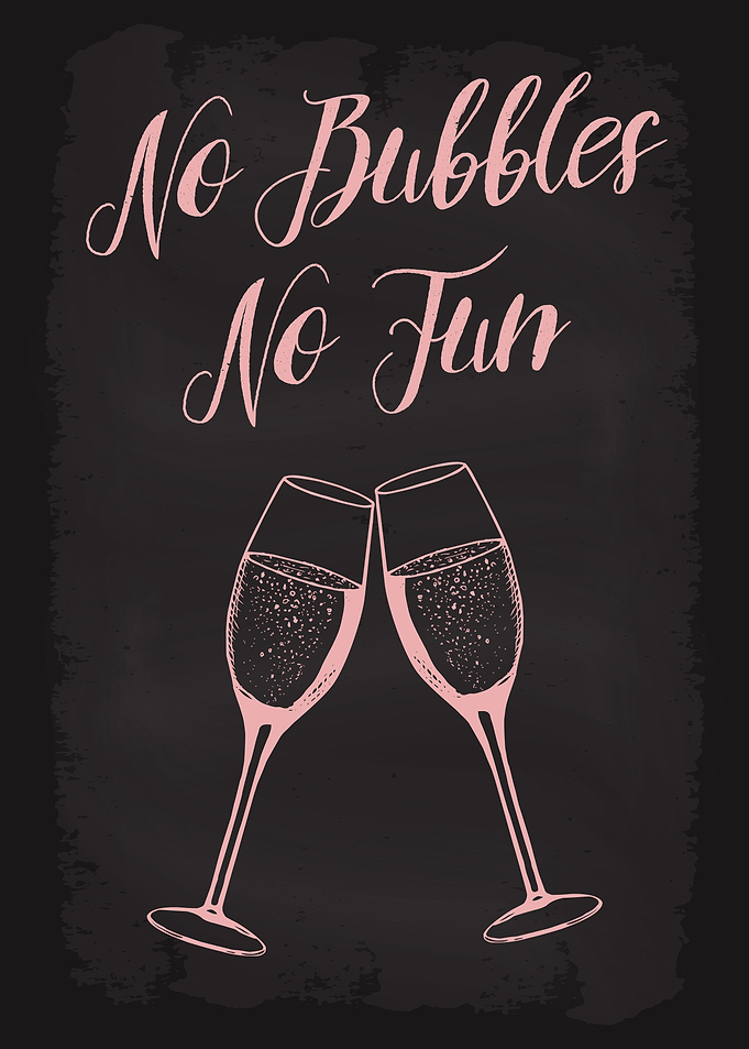 No Bubbles No Fun