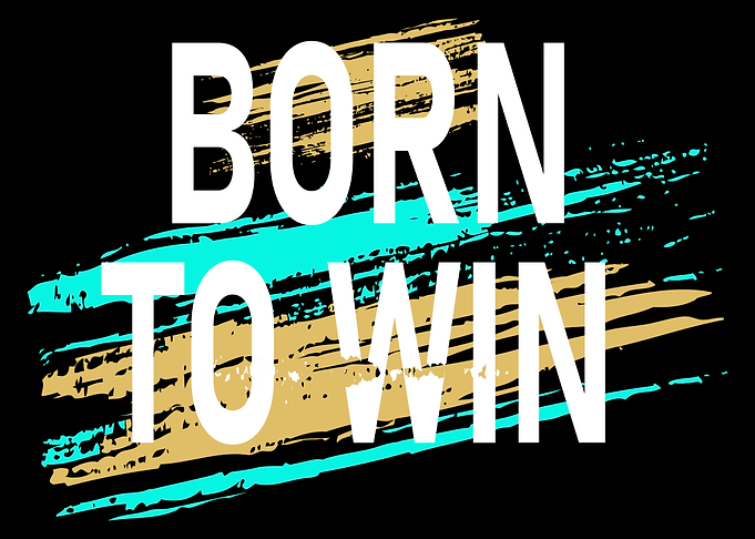 Born to Win