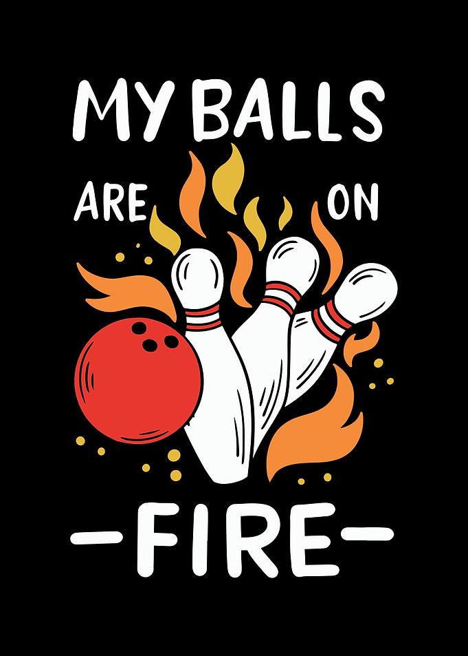 My Balls Are On Fire