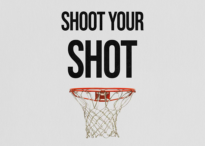 Shoot Your Shot
