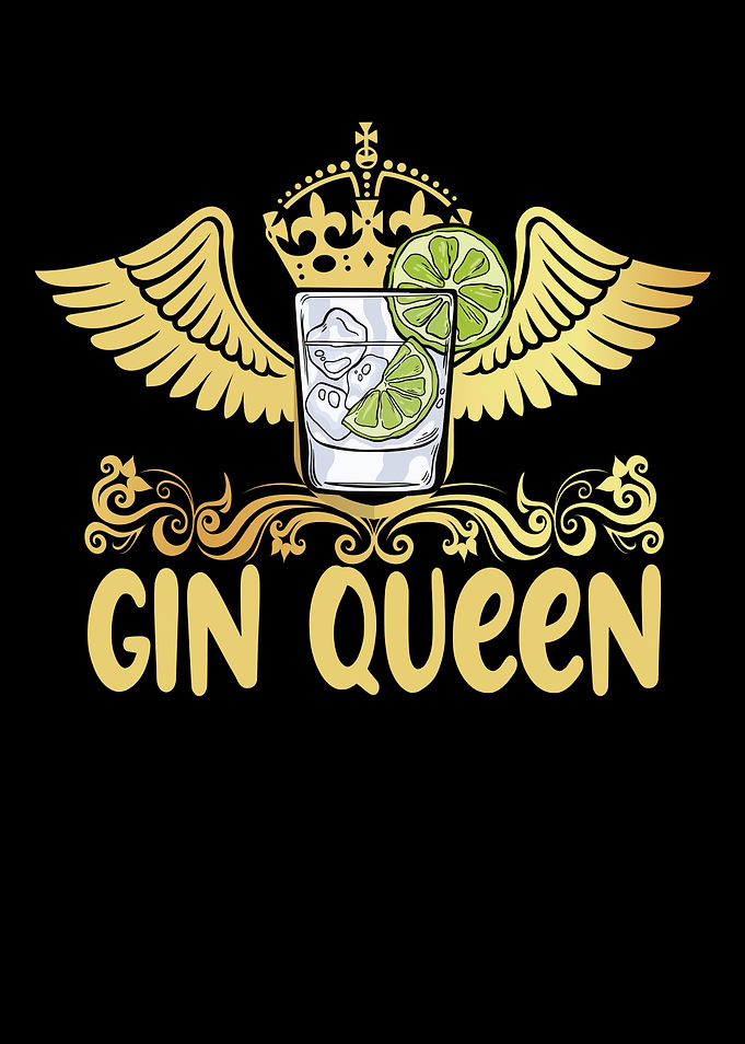 GIn Queen Gin Saying