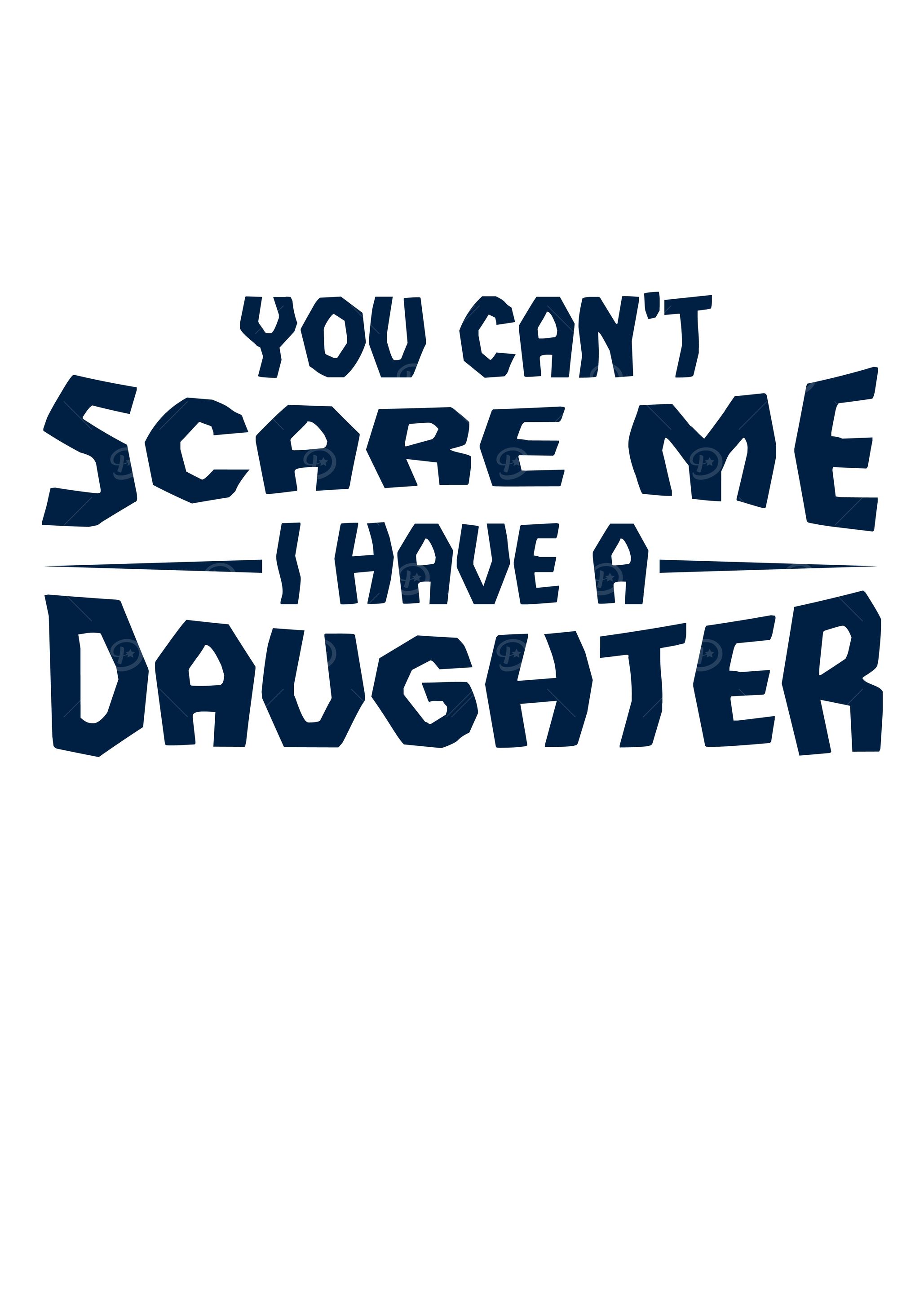 You Cant Scare Me I Have