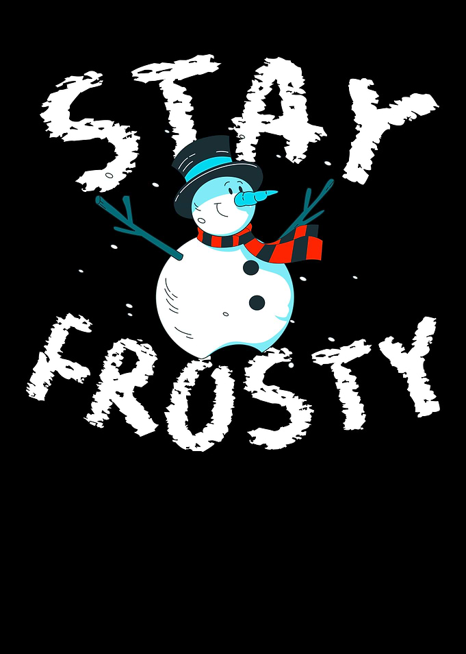 Stay Frosty