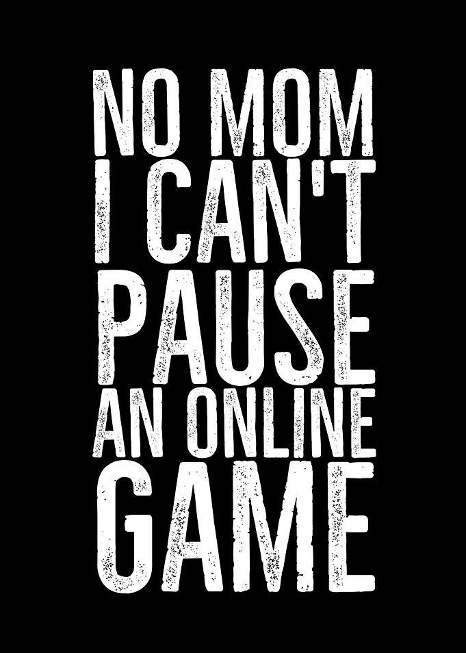 No Mom I Cant Pause An