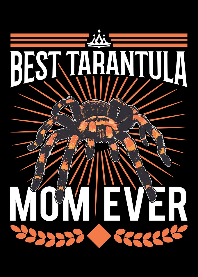 Best Tarantula Mom Ever