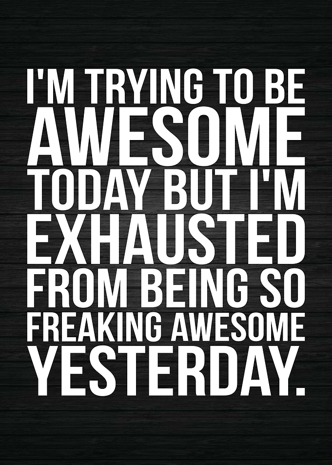 Trying To Be Awesome