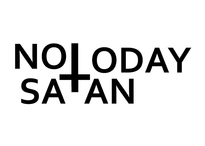 Not today Satan