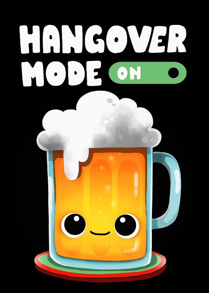 Hangover Mode ON