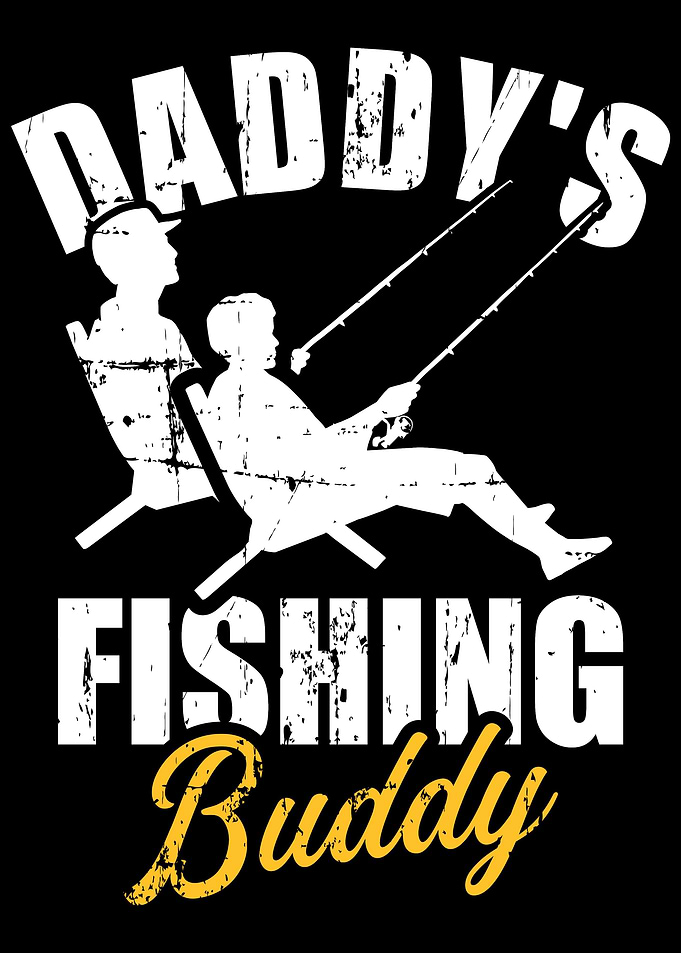 Daddys fishing buddy