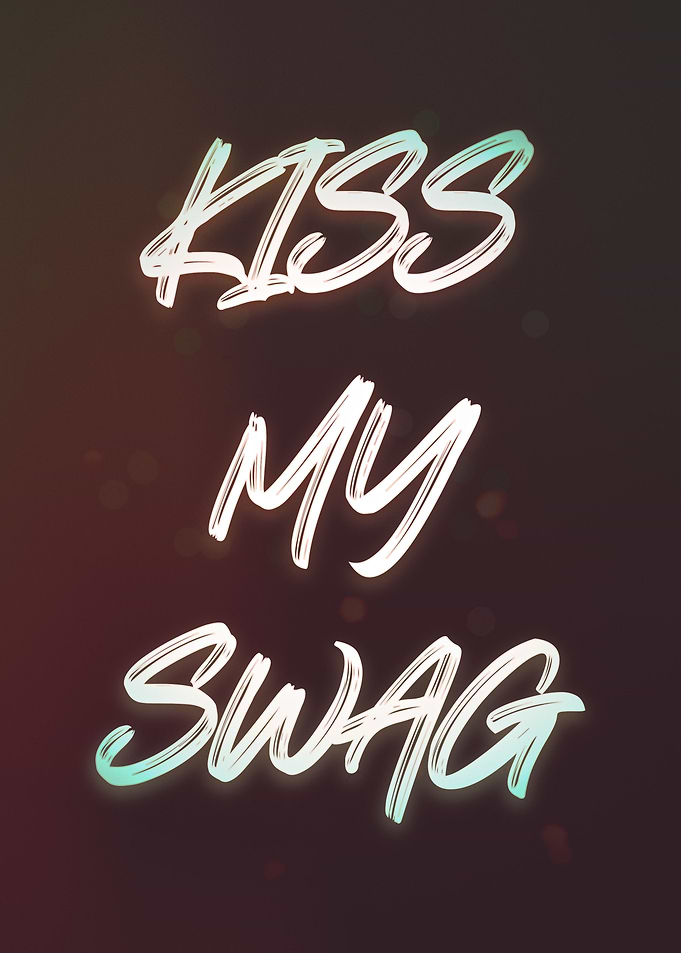 Kiss my swag
