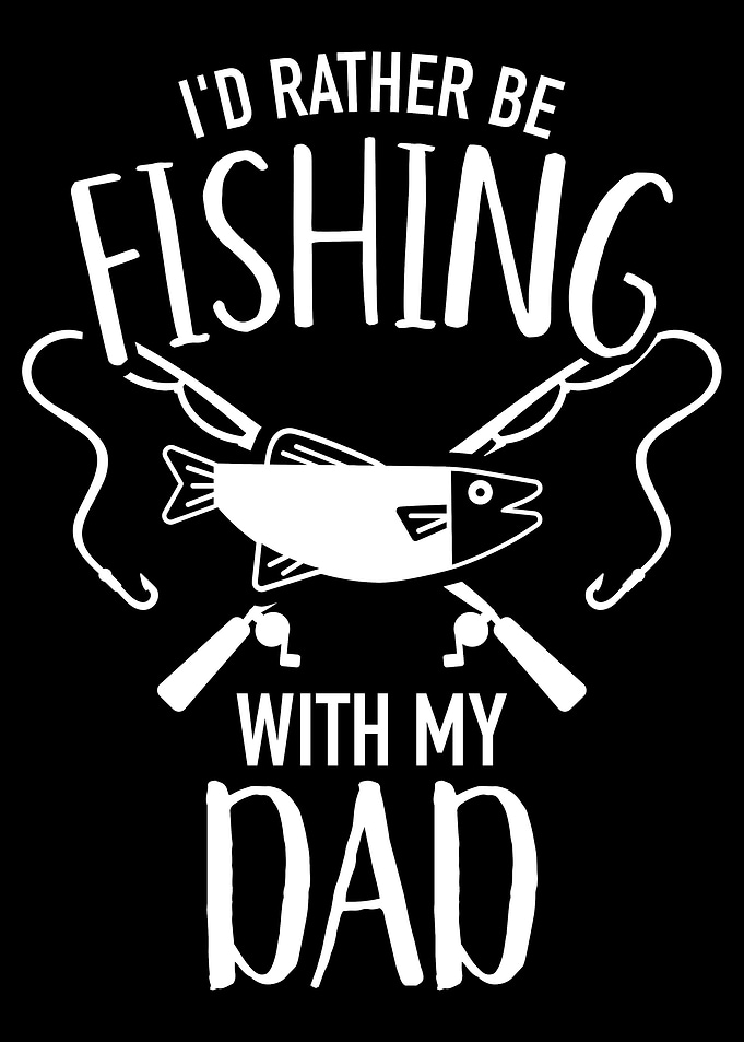 Id rather be fishing with