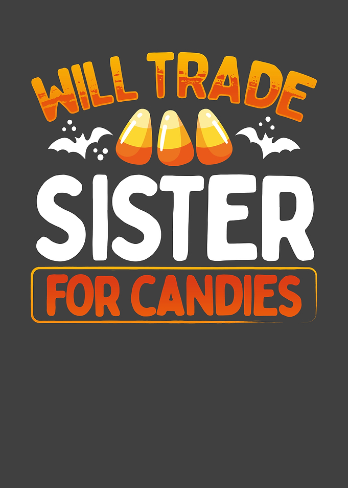 Will trade my sister