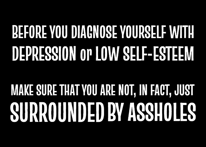 Surrounded Assholes Happy