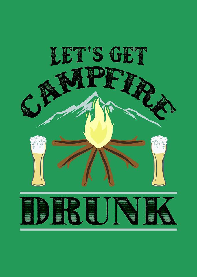 Camping Campfire Drunk