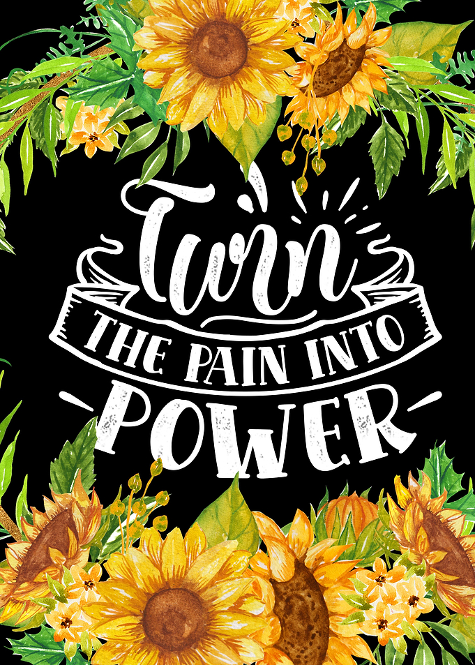 Turn the pain into power