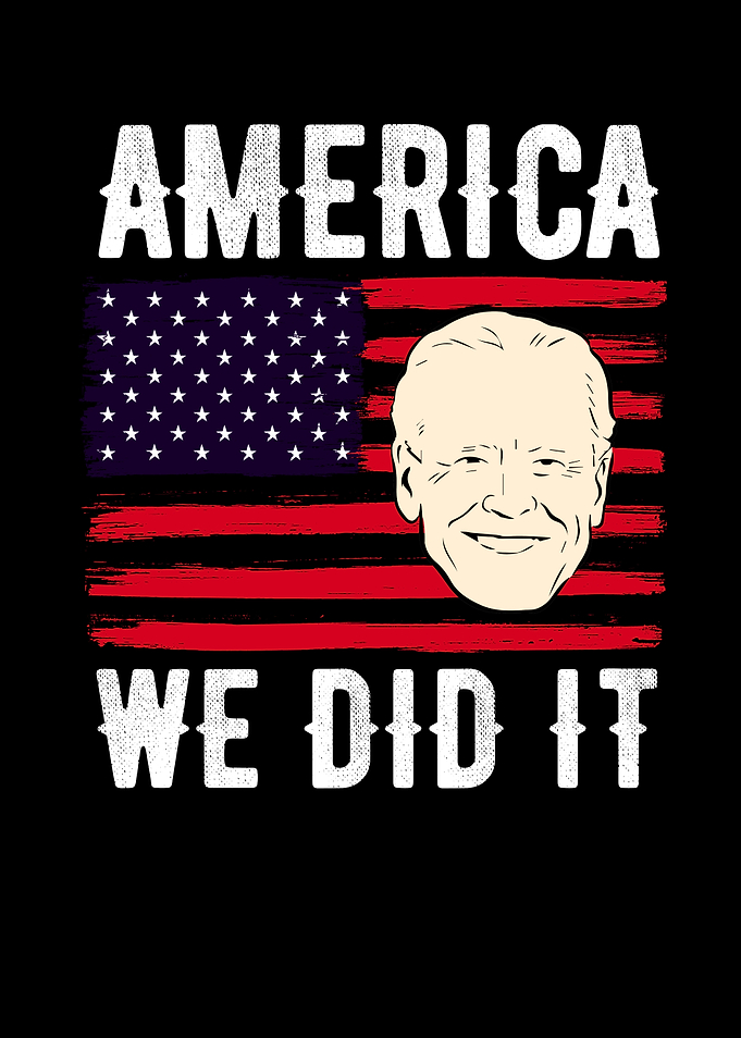 Joe Biden America We Did