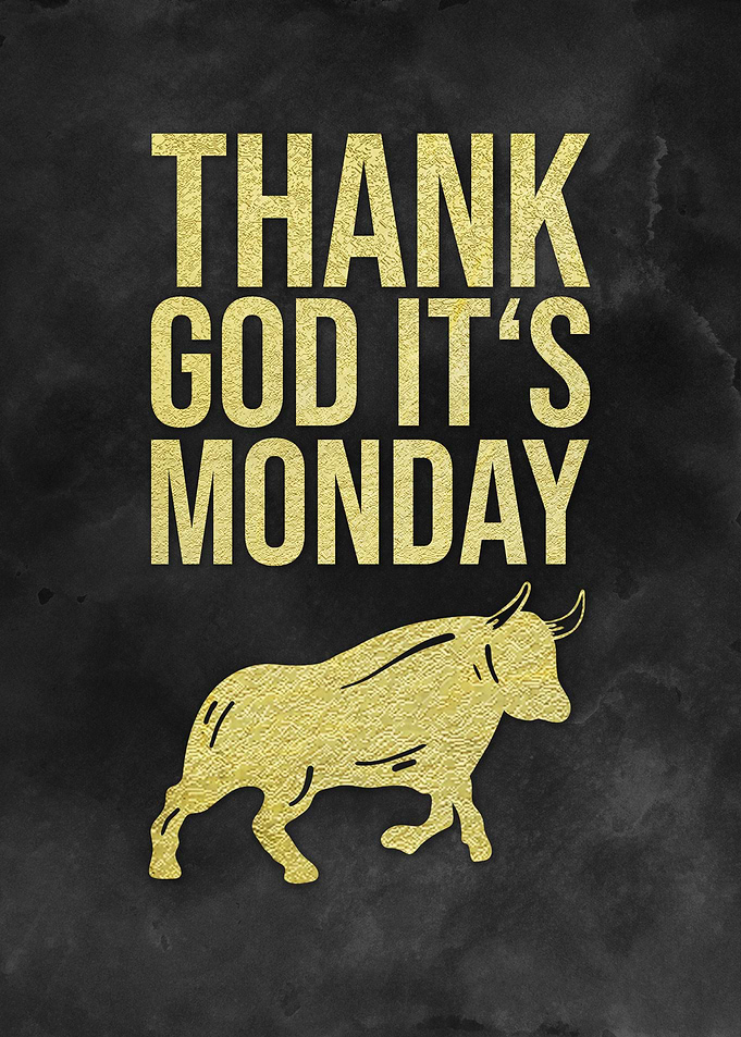 Thank God It Is Monday