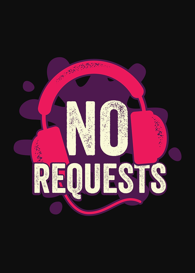 No Requests DJ Design