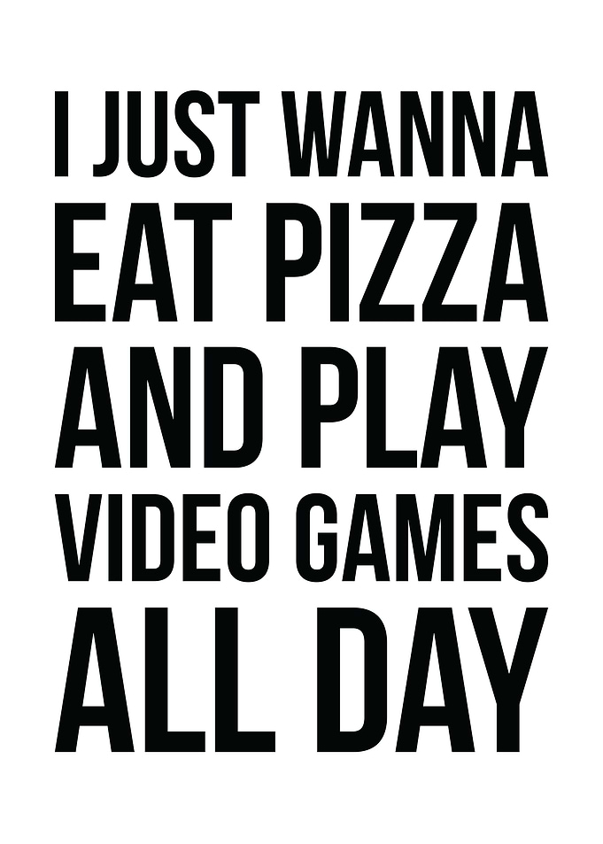 Pizza and Video Games