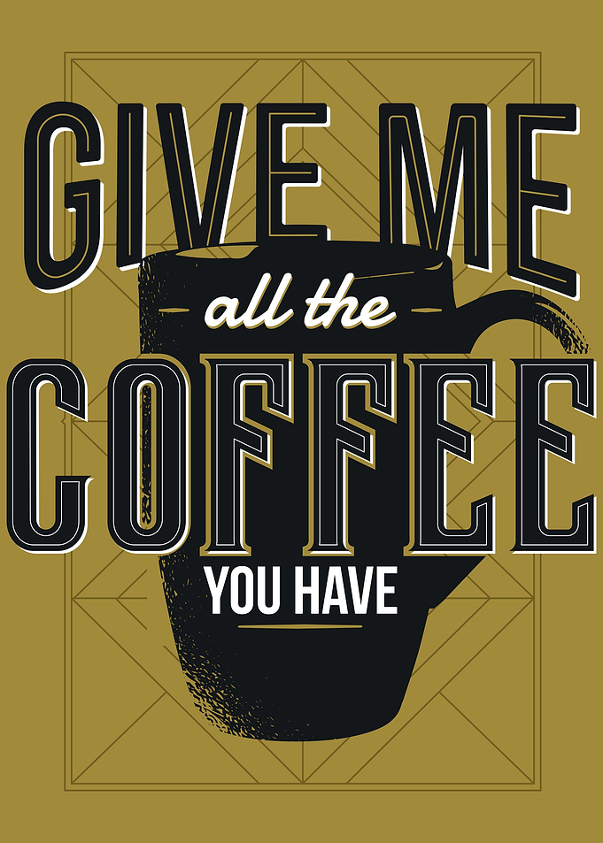 Give me all the Coffee