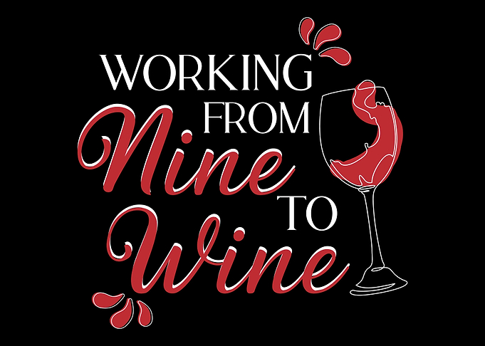 Working from nine to wine
