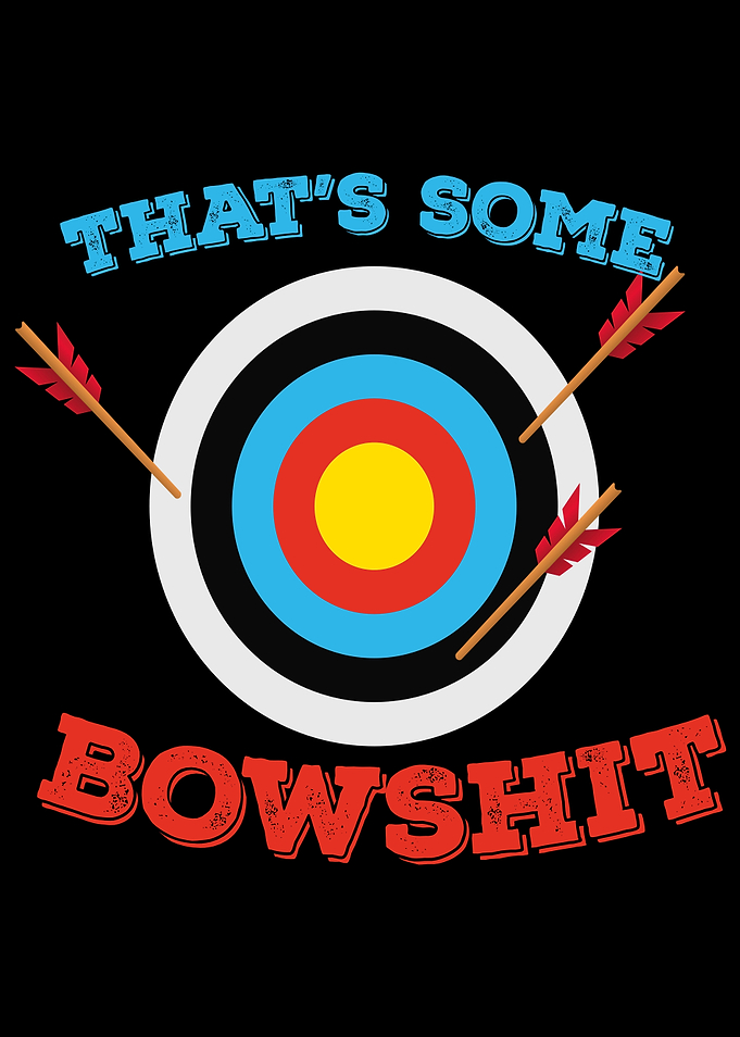 Thats Some Bowshit