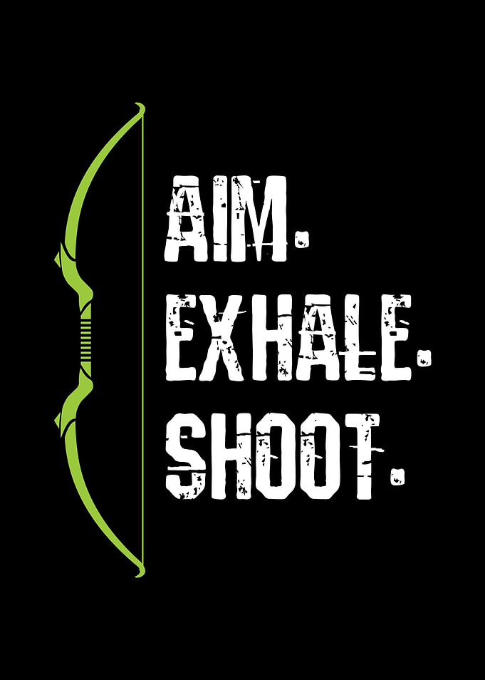 Aim Exhale Shoot