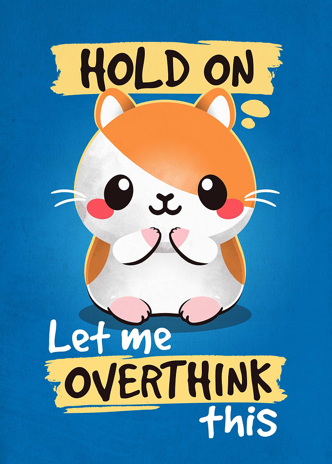 Overthinker hamster